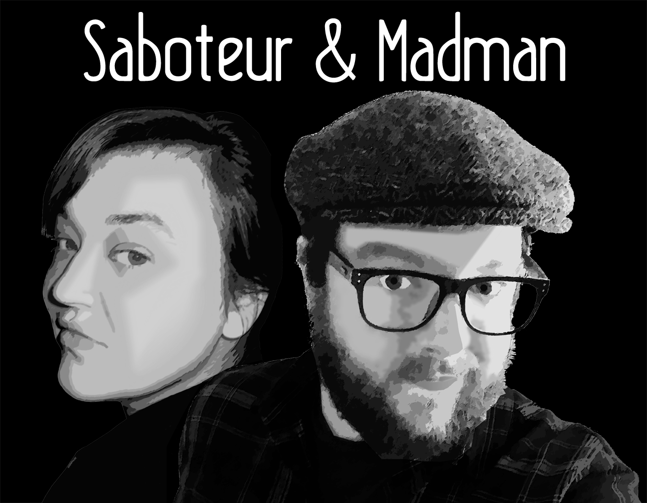 Saboteur & Madman